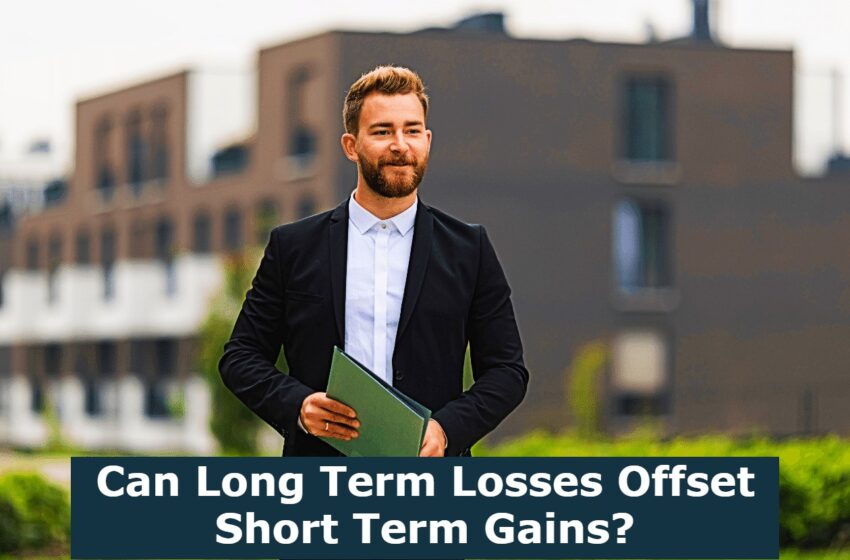 Can Long Term Losses Offset Short Term Gains?