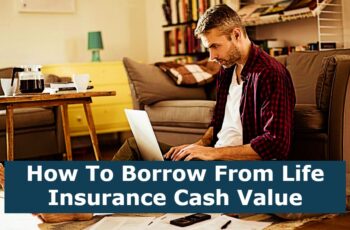 How To Borrow From Life Insurance Cash Value