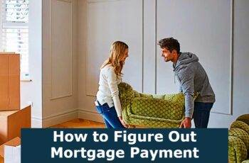 How to Figure Out Mortgage Payment