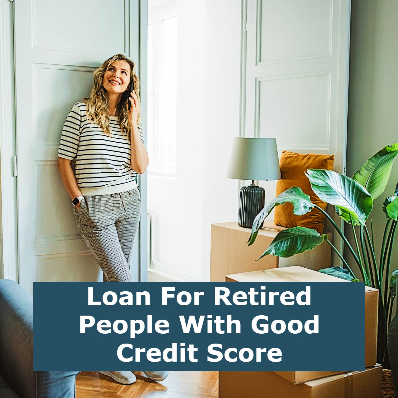 Loan For Retired People With Good Credit Score