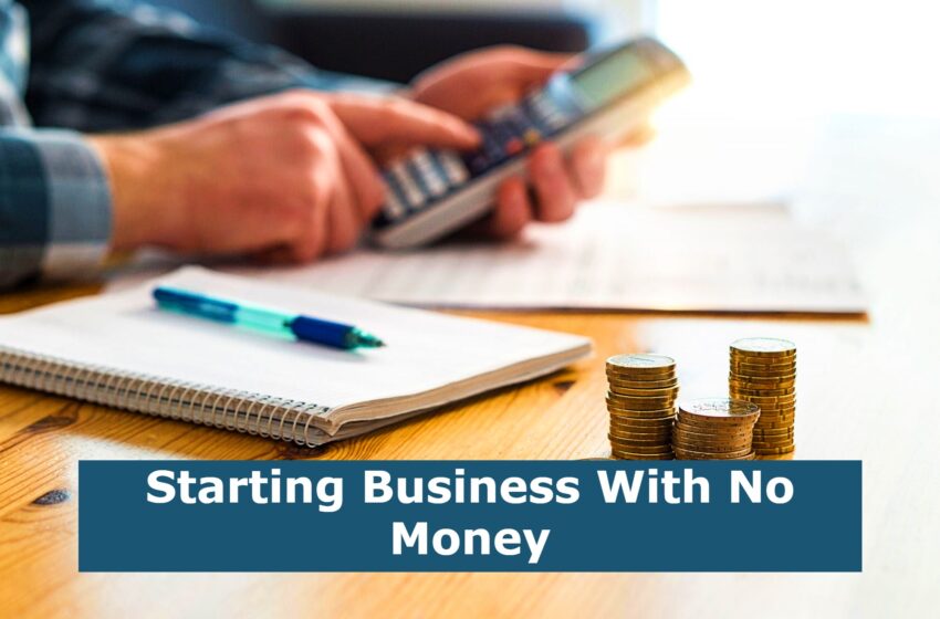  Starting Business With No Money