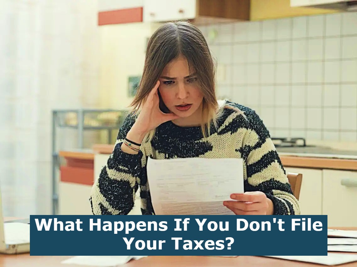 What Happens If You Don't File Your Taxes?