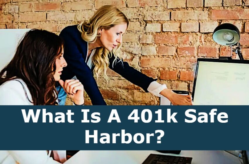  What Is A 401k Safe Harbor?