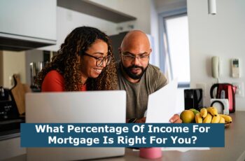 What Percentage Of Income For Mortgage Is Right For You?