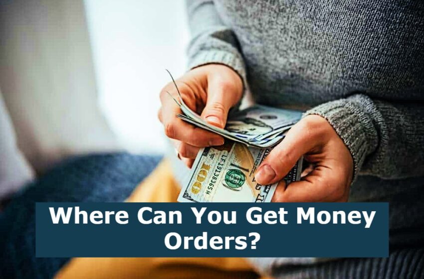  Where Can You Get Money Orders?